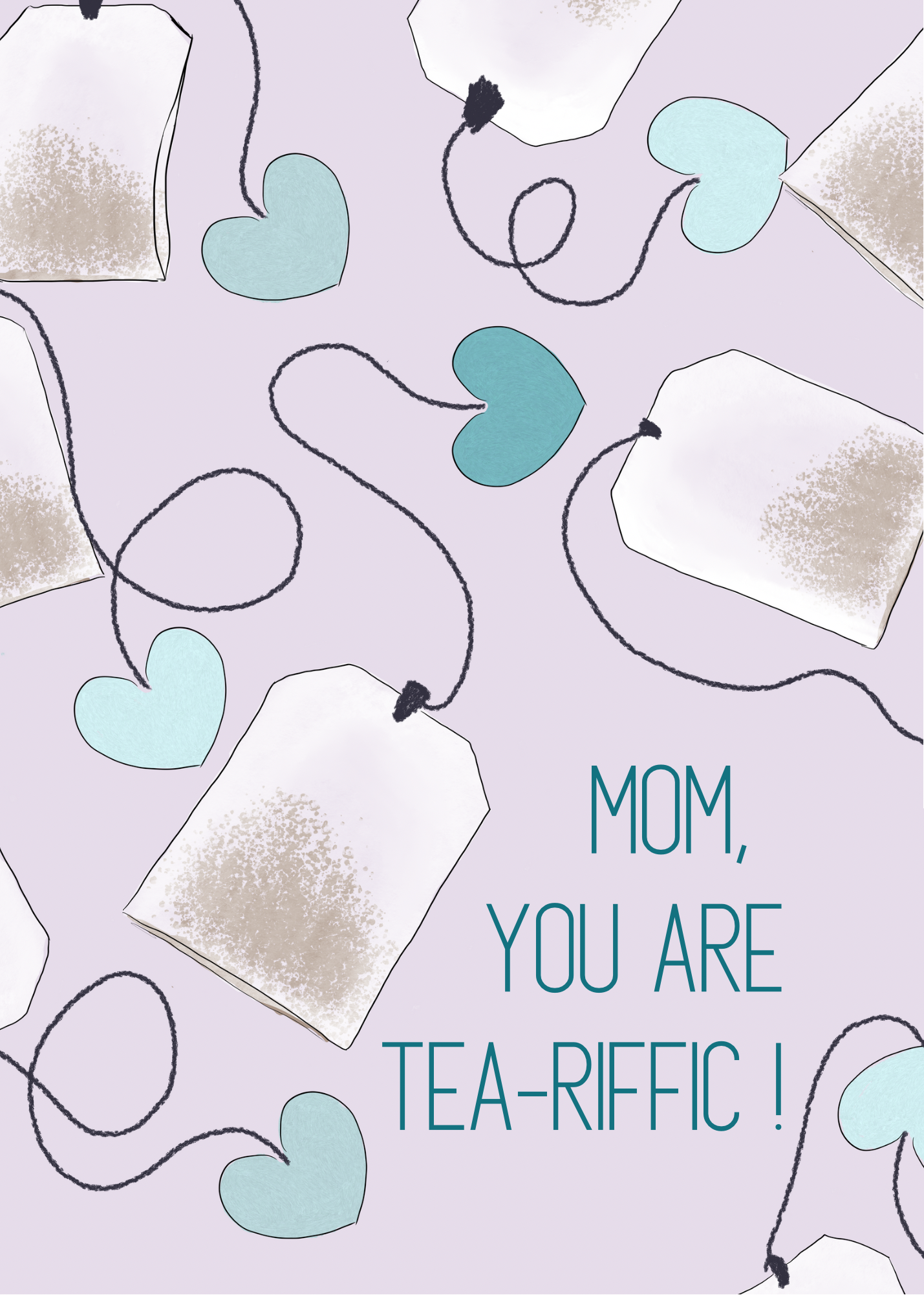 "mom, you are tea-rrific!" Mother's Day Card | 4.25"x5.5" card w/envelope