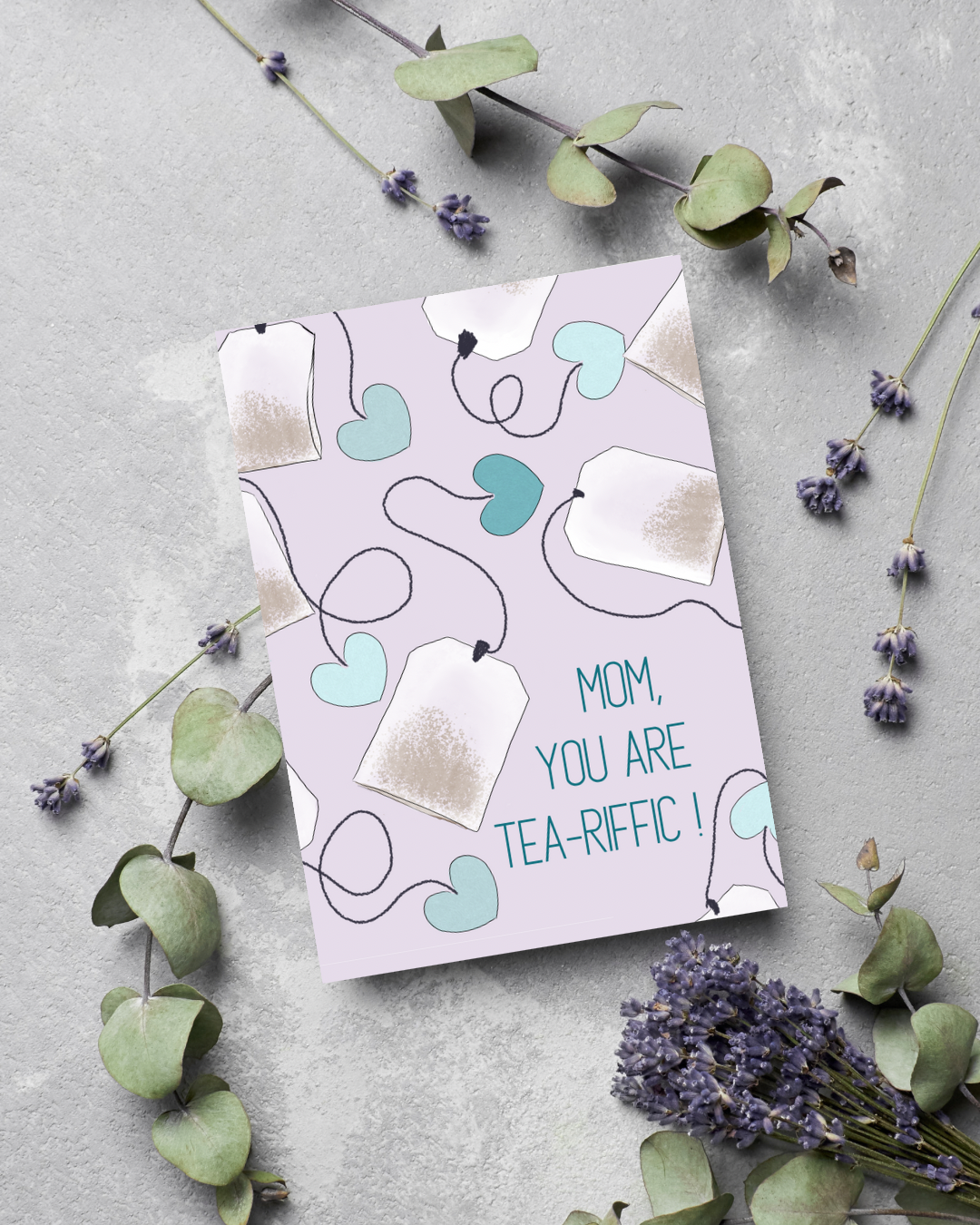 "mom, you are tea-rrific!" Mother's Day Card | 4.25"x5.5" card w/envelope