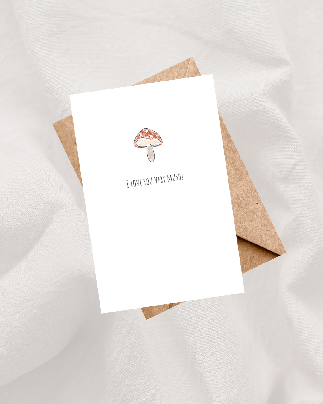 💕 “I love you so Mush!” Card - Minimalist Collection | 4.25 x 5.5” Card /envelope
